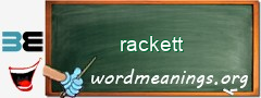 WordMeaning blackboard for rackett